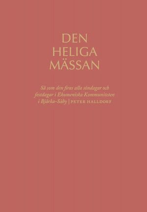 Framsidan till Peter Halldorfs bok 'Den heliga mässan'